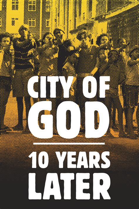 city of god 10 years later|City of God, Ten Years Later .